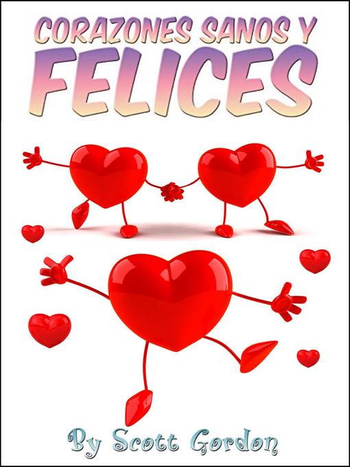 Title details for Corazones Sanos y Felices by Scott Gordon - Available